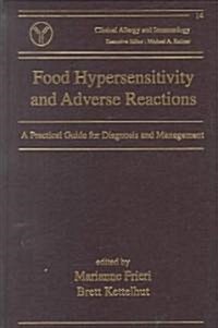Food Hypersensitivity and Adverse Reactions: A Practical Guide for Diagnosis and Management (Hardcover)