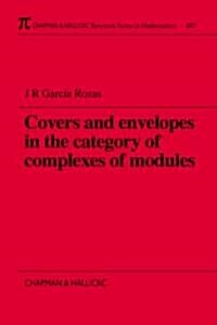 Covers and Envelopes in the Category of Complexes of Modules (Paperback)