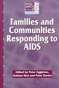 Families And Communities Responding to AIDS (Paperback)