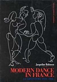 Modern Dance in France (1920-1970) : An Adventure (Paperback)