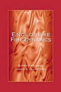 Enclosure Fire Dynamics (Hardcover)
