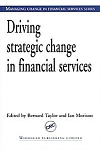 Driving Strategic Change in Financial Services (Paperback)