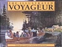 The Illustrated Voyageur: Paintings and Companion Stories (Hardcover, 2)