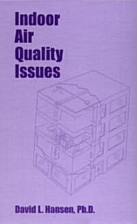 Indoor Air Quality Issues (Hardcover)