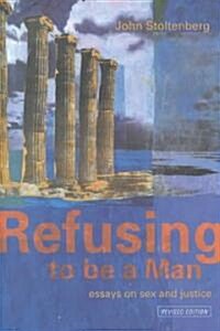 Refusing to be a Man : Essays on Social Justice (Paperback, 2 ed)