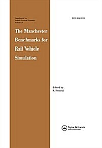 The Manchester Benchmarks for Rail Vehicle Simulation (Hardcover)