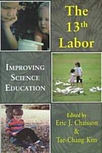 Thirteenth Labor : Improving Science Education (Paperback)