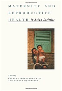Maternity and Reproductive Health in Asian Societies (Hardcover)