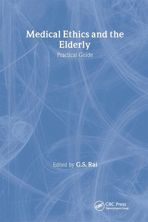 Medical Ethics and the Elderly: Practical Guide (Paperback)