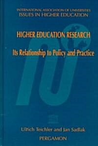Higher Education Research : Its Relationship to Policy and Practice (Hardcover, 2 ed)