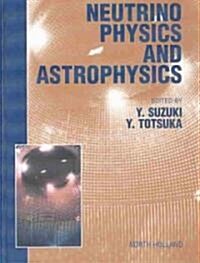 Neutrino Physics and Astrophysics (Hardcover)
