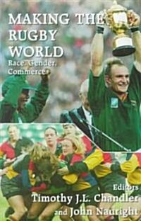 Making the Rugby World (Hardcover)