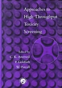 Approaches to High Throughput Toxicity Screening (Hardcover)
