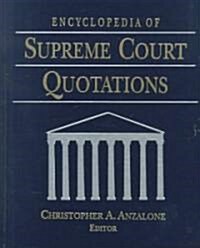 The Encyclopedia of Supreme Court Quotations (Hardcover)