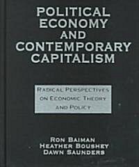 Political Economy and Contemporary Capitalism : Radical Perspectives on Economic Theory and Policy (Hardcover)
