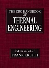 The CRC Handbook of Thermal Engineering (Hardcover)