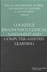 Cognitive Ergonomics, Clinical Assessment and Computer-Assisted Learning (Hardcover)
