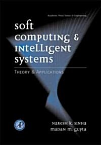 Soft Computing and Intelligent Systems: Theory and Applications (Hardcover)