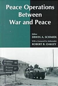 Peace Operations Between War and Peace (Paperback)