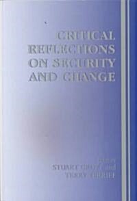 Critical Reflections on Security and Change (Paperback)