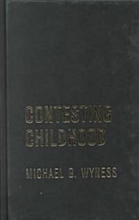 Contesting Childhood (Hardcover)