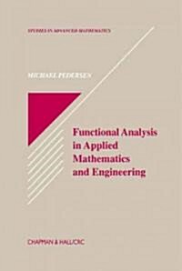 Functional Analysis in Applied Mathematics and Engineering (Hardcover)