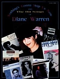 Nothings Gonna Stop Us Now and the Hit Songs of Diane Warren (Paperback)