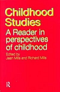 Childhood Studies : A Reader in Perspectives of Childhood (Paperback)