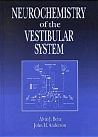 Neurochemistry of the Vestibular System (Hardcover)
