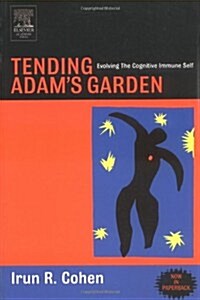 Tending Adams Garden: Evolving the Cognitive Immune Self (Paperback)