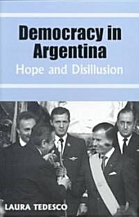 Democracy in Argentina : Hope and Disillusion (Paperback)