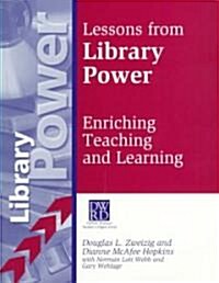 Lessons from Library Power: Enriching Teaching and Learning (Paperback)