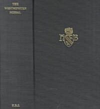 The Westminster Missal : [Missale ad usum Ecclesie Westmonasteriensis] (Hardcover)