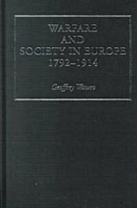 Warfare and Society in Europe, 1792- 1914 (Hardcover)