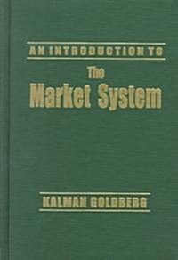 An Introduction to the Market System (Hardcover)