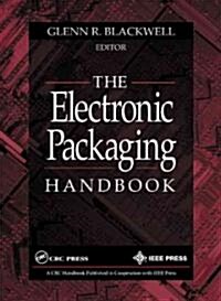 The Electronic Packaging Handbook (Hardcover)