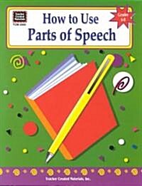 How to Use Parts of Speech, Grades 6-8 (Paperback)