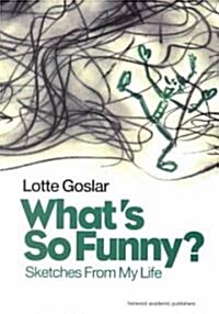 Whats So Funny? : Sketches from My Life (Paperback)