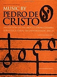 Music by Pedro de Cristo (c. 1550-1618) (Hardcover)