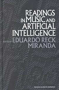 Readings in Music and Artificial Intelligence (Hardcover)