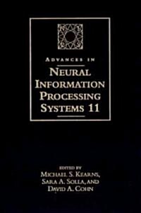 Advances in Neural Information Processing Systems 11: Proceedings of the 1998 Conference (Hardcover)
