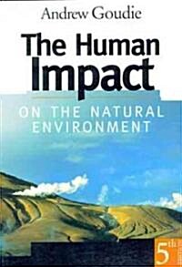 The Human Impact on the Natural Environment (Paperback, 5th, Subsequent)