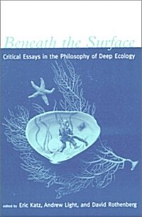 Beneath the Surface: Critical Essays in the Philosophy of Deep Ecology (Paperback)