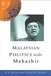 Malaysian Politics Under Mahathir (Paperback)