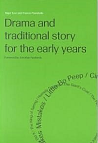 Drama and Traditional Story for the Early Years (Paperback)