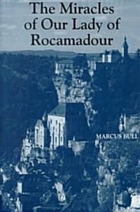 The Miracles of Our Lady of Rocamadour : Analysis and Translation (Hardcover)