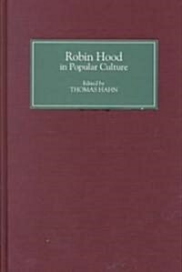 Robin Hood in Popular Culture : Violence, Transgression, and Justice (Hardcover)