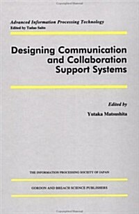 Designing Communication and Collaboration Support Systems (Hardcover)