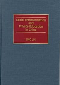 Social Transformation and Private Education in China (Hardcover)