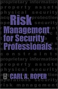 Risk Management for Security Professionals (Hardcover)